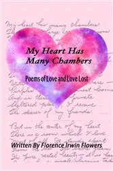 Book cover of My Heart Has Many Chambers by Flowers, Florence, Irwin