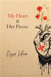 Book cover of My Heart & Her Pieces by Elyssa Latham
