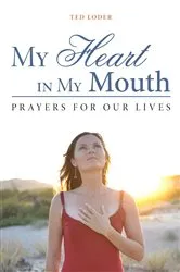 Book cover of My Heart in My Mouth by Theodore W. Loder