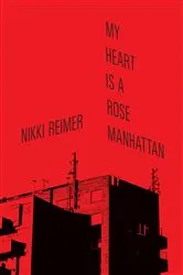 Book cover of My Heart is a Rose Manhattan by Unknown