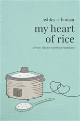 Book cover of My Heart of Rice by Ashley C Lanuza