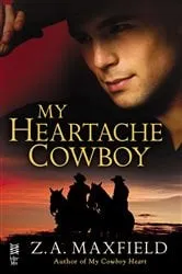 Book cover of My Heartache Cowboy by Z.A. Maxfield