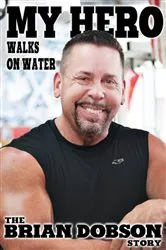 Book cover of My Hero Walks on Water by Brian Dobson