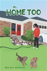 Book cover of My Home Too by Bryant Branch