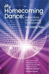 Book cover of My Homecoming Dance by Sue Leamy Kies