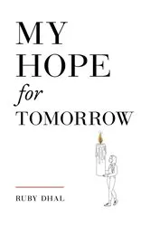 Book cover of My Hope for Tomorrow (Second Edition) by Ruby Dhal