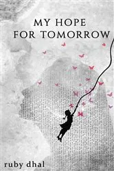 Book cover of My Hope For Tomorrow by Ruby Dhal