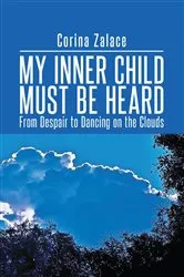 Book cover of My Inner Child Must Be Heard by Unknown