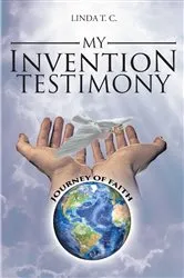 Book cover of My Invention Testimony by Linda T. C.