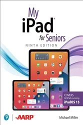 Book cover of My iPad for Seniors (Covers all iPads running iPadOS 15) (9th ed.) by Michael Miller