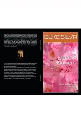 Book cover of My Island in Flowers by DUKE R SILVA