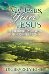 Book cover of My Jesus, Your Jesus by Beverly Rose