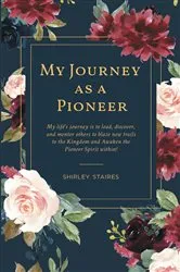 Book cover of My Journey as a Pioneer by Shirley Staires