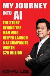 Book cover of My Journey into AI by Dr. Kai-Fu Lee