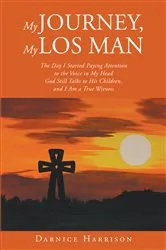 Book cover of My Journey, My Los Man by Darnice Harrison