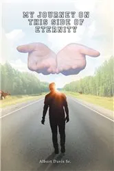 Book cover of My Journey on This Side of Eternity by Albert Davis Sr.