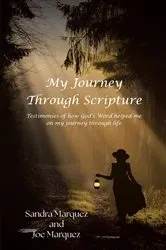Book cover of My Journey Through Scripture by Sandra Marquez