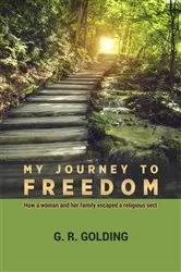 Book cover of My Journey to Freedom by Goulding G.R.