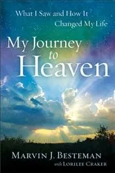 Book cover of My Journey to Heaven by Marvin J. Besteman
