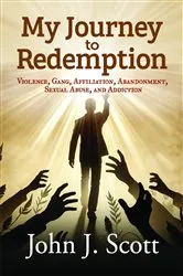 Book cover of My Journey to Redemption by John  J. Scott