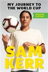 Book cover of My Journey to the World Cup by Sam Kerr