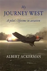 Book cover of My Journey West by Albert Ackerman