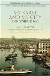 Book cover of My Karst and My City and Other Essays by Scipio Slataper