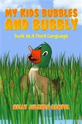 Book cover of My Kids Bubbles and Bubbly by Nelly  Julchen Rempel