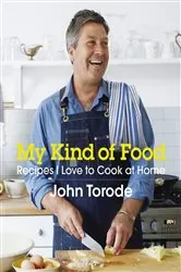 Book cover of My Kind of Food by John Torode