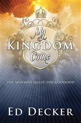 Book cover of My Kingdom Come by Ed Decker