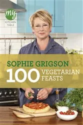 Book cover of My Kitchen Table: 100 Vegetarian Feasts by N/A