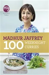 Book cover of My Kitchen Table: 100 Weeknight Curries by Madhur Jaffrey