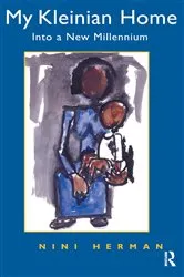 Book cover of My Kleinian Home by Nini Herman