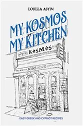 Book cover of My Kosmos My Kitchen by Loulla Astin
