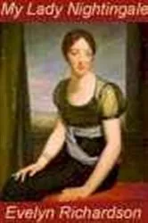 Book cover of My Lady Nightingale by Evelyn Richardson