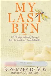 Book cover of My Last BFN: A Transformational Journey by Unknown
