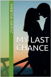 Book cover of My Last Chance by Vanessa Sueroz