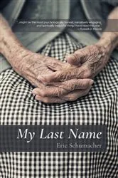 Book cover of My Last Name by Eric Schumacher