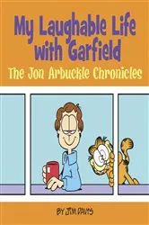 Book cover of My Laughable Life with Garfield by Jim Davis