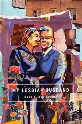 Book cover of My Lesbian Husband by Unknown