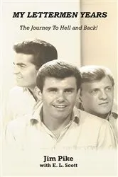 Book cover of My Lettermen Years: the Journey to Hell and Back! by E. L. Scott