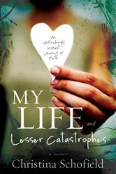 Book cover of My Life and Lesser Catastrophes by Unknown