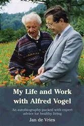 Book cover of My Life and Work with Alfred Vogel by Jan de Vries
