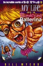 Book cover of My Life as a Blundering Ballerina by Bill Myers