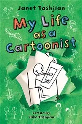 Book cover of My Life as a Cartoonist by Janet Tashjian