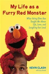 Book cover of My Life as a Furry Red Monster by Kevin Clash