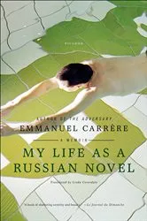 Book cover of My Life as a Russian Novel by Emmanuel Carrère
