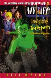 Book cover of My Life as Invisible Intestines (with Intense Indigestion) by Bill Myers