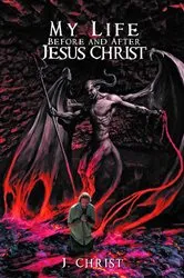 Book cover of My Life Before and After Jesus Christ by Unknown