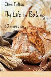 Book cover of My Life in Baking by Clive Mellum